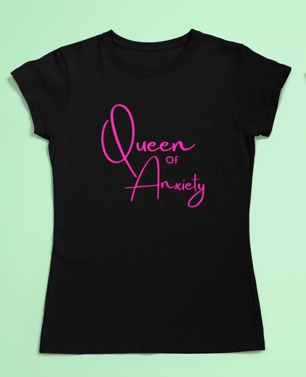 Queen of anxiety t-shirt