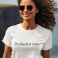 One day at a time mental health t-shirt