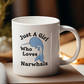 Narwhal mug - Just a girl who loves narwhals