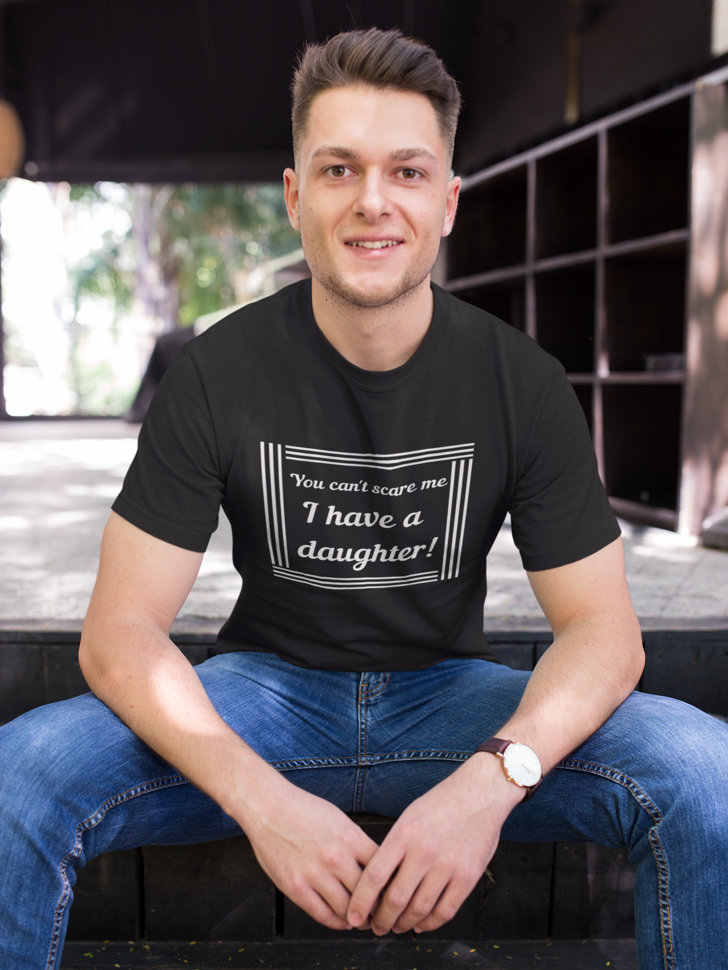 Fathers day shirt - You can't scare me, I have daughters