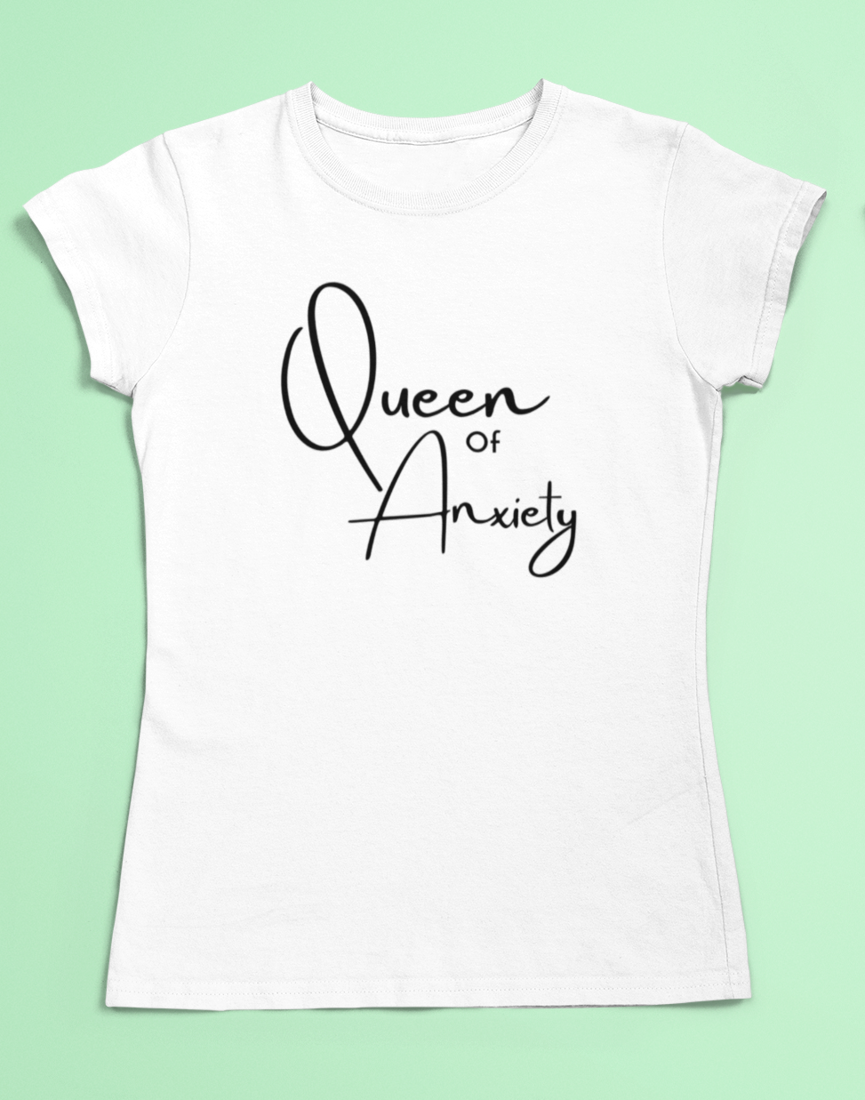 Queen of anxiety t-shirt