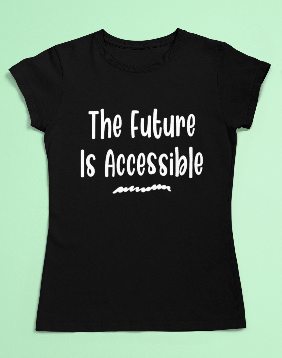 Disability t-shirt - the future is accessible