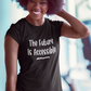 Disability t-shirt - the future is accessible