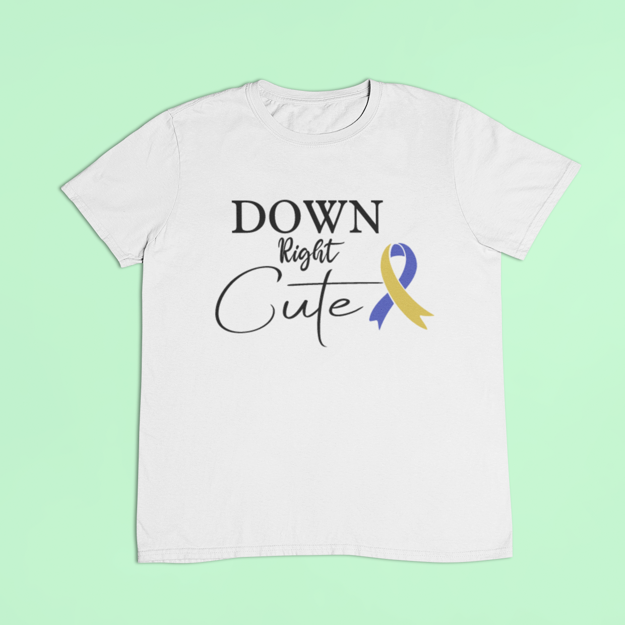 Down syndrome t-shirt - Down right cute