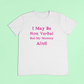 Non verbal awareness t-shirt - I may be non verbal but my mummy ain't