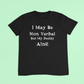 Non verbal awareness t-shirt - I may be non verbal but my Daddy ain't t-shirt