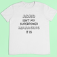 ADHD t-shirt - ADHD isn't my super power, managing it is - Children's sizes