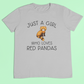Red panda t-shirt -  Just a boy/girl who loves red pandas - grey