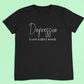 Depression t-shirt- Depression is not a dirty word