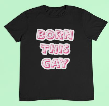 Gay Pride t-shirt - Born this gay