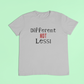 Different not less t-shirt