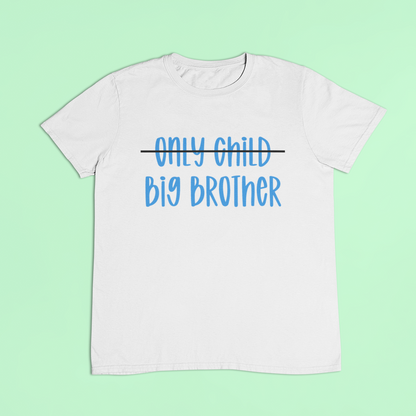 White t-shirt with text n blue saying only child which is then crossed out and replaced with big brother