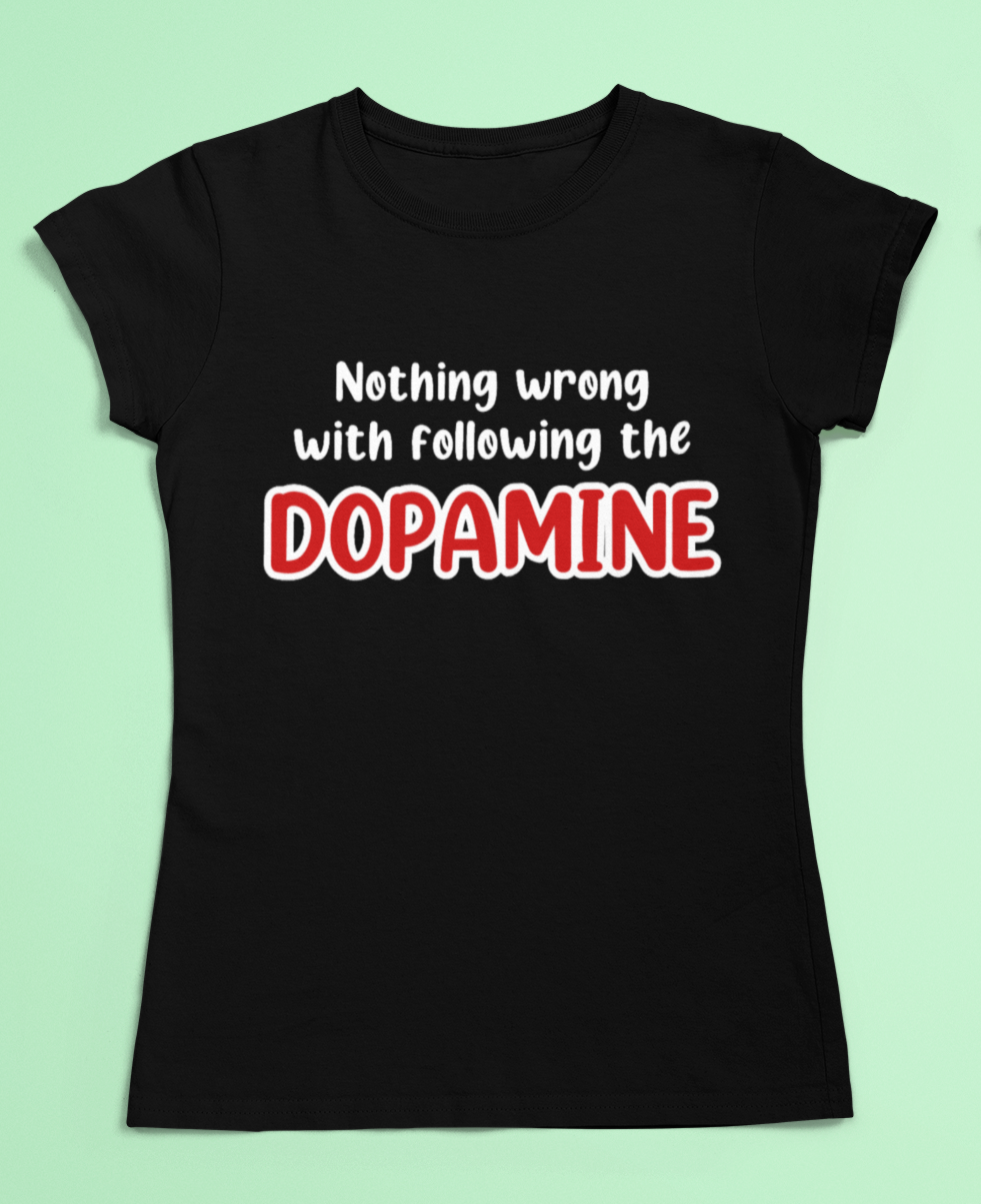 ADHD humour t-shirt - Follow the Dopamine