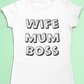 Mum t-shirt, Wife Mum Boss