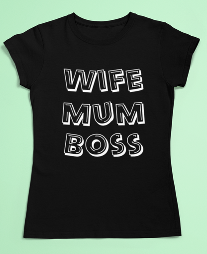 Mum t-shirt, Wife Mum Boss