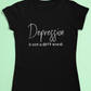 Depression t-shirt- Depression is not a dirty word
