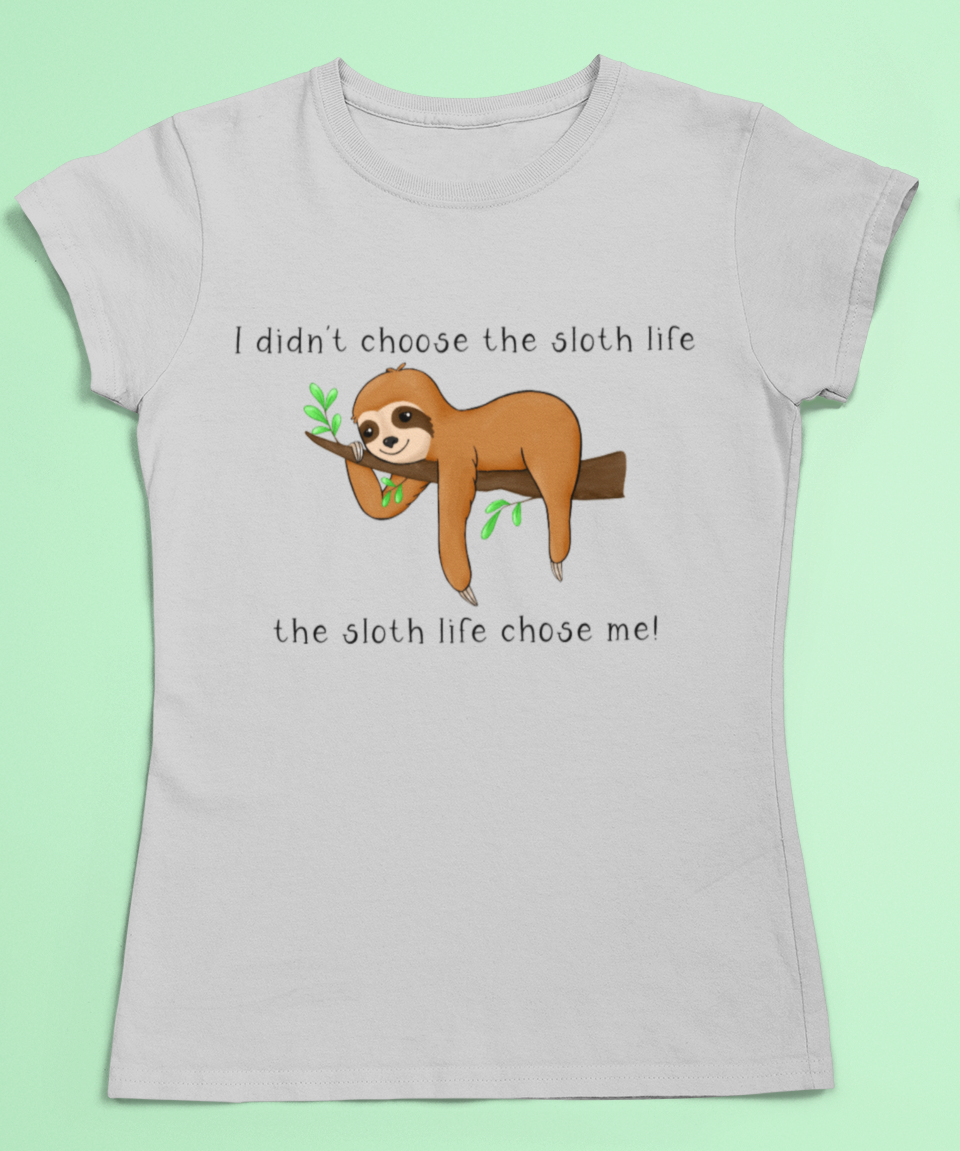 Sloth t-shirt -The sloth life chose me t-shirt