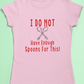 Spoonie t-shirt - I do not have enough spoons for this