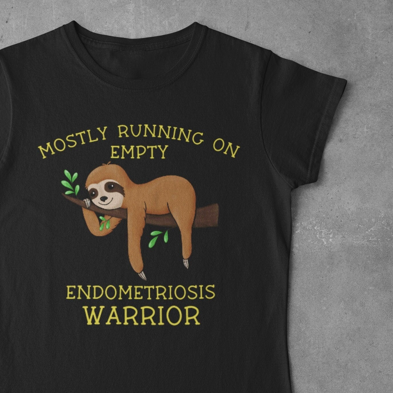 Endometriosis t-shirt - Sloth endometriosis warrior t-shirt