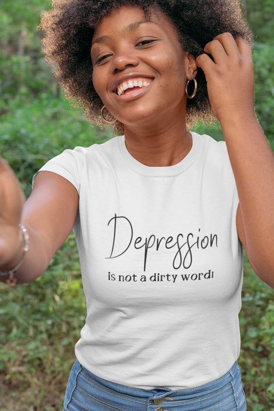 Depression t-shirt- Depression is not a dirty word