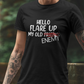 Flare up t-shirt - Hello flare up my old friend/enemy