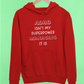 ADHD hoodie - ADHD isn't my super power, managing it is - Red Hoodie