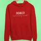 Disability Pride Hoodie - Disabled Isnt A Dirty Word