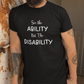 Disability awareness t-shirt - See the ability not the disability