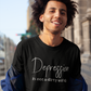 Depression t-shirt- Depression is not a dirty word