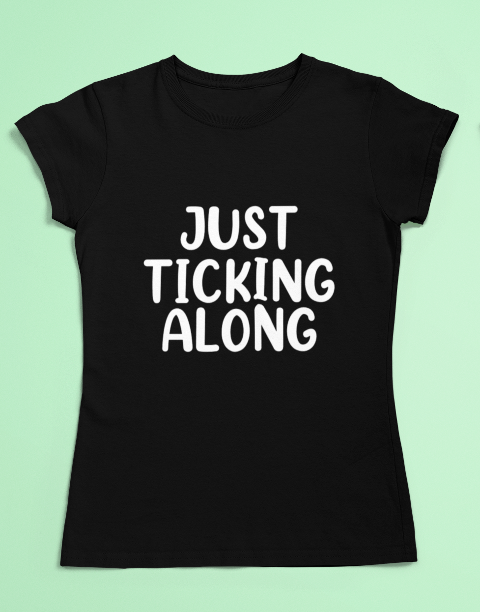 Tourette syndrome fun t-shirt - Just ticking along