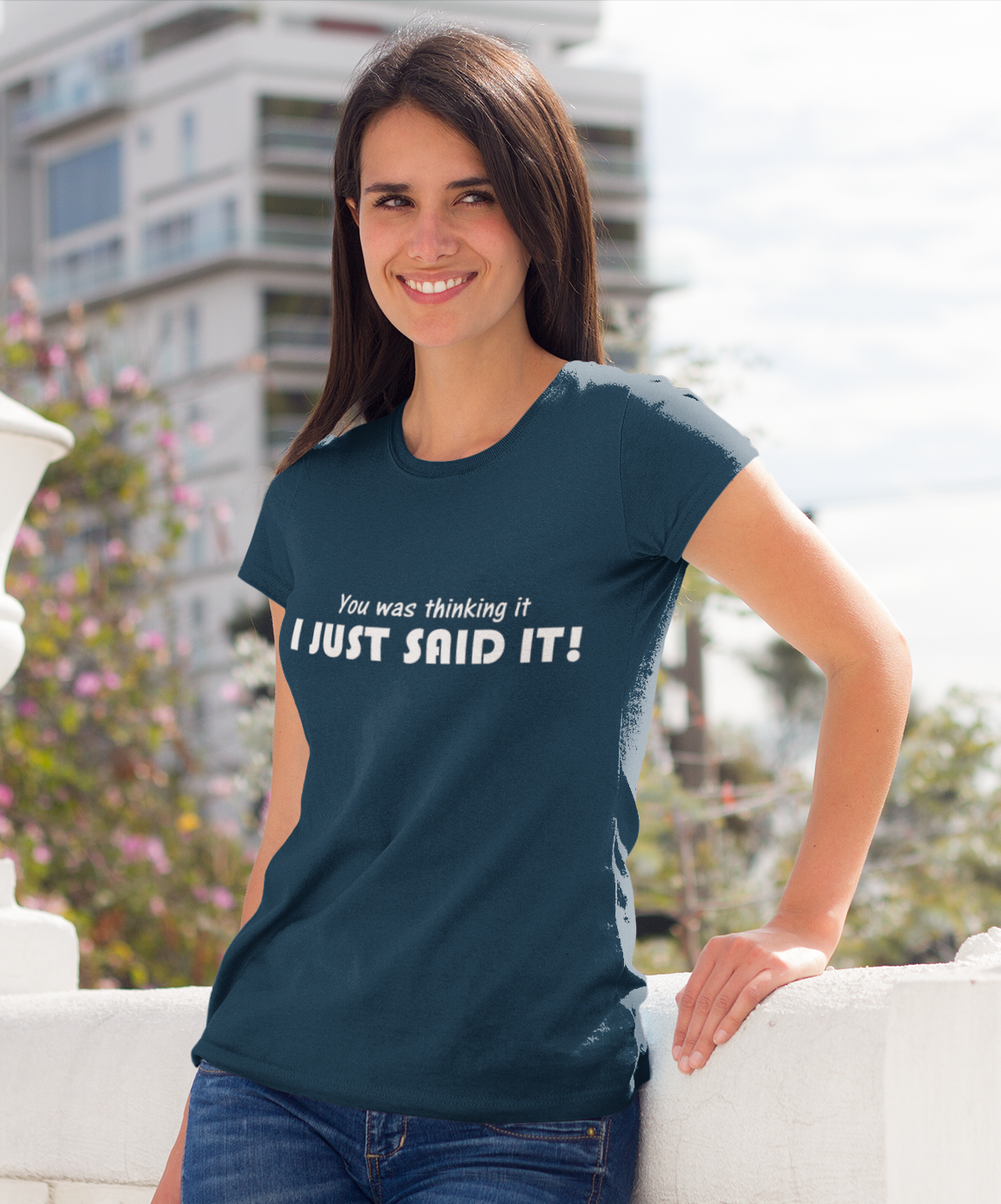 Funny slogan t-shirt - You was thinking it I just said it